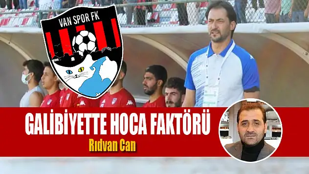 GALİBİYETTE HOCA FAKTÖRÜ