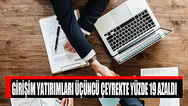 Girişim yatırımları üçüncü çeyrekte yüzde 19 azaldı