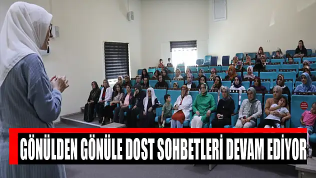 Gönülden Gönüle Dost Sohbetleri devam ediyor