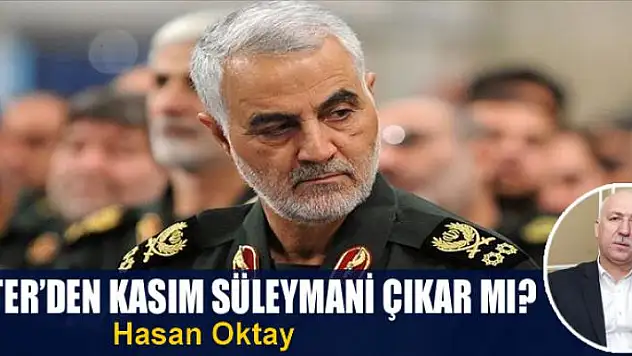 Hafter'den Kasım Süleymani çıkar mı?