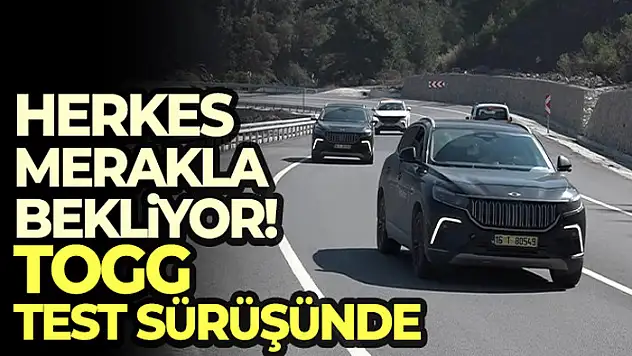 Herkes merakla bekliyor...Togg Bursa yollarında böyle görüntülendi
