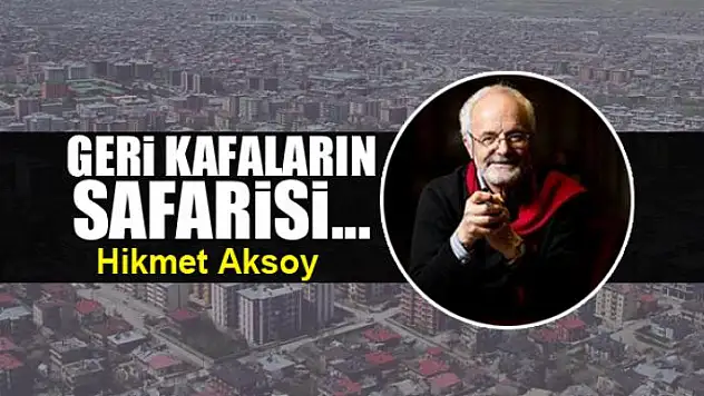 Geri kafaların safarisi...