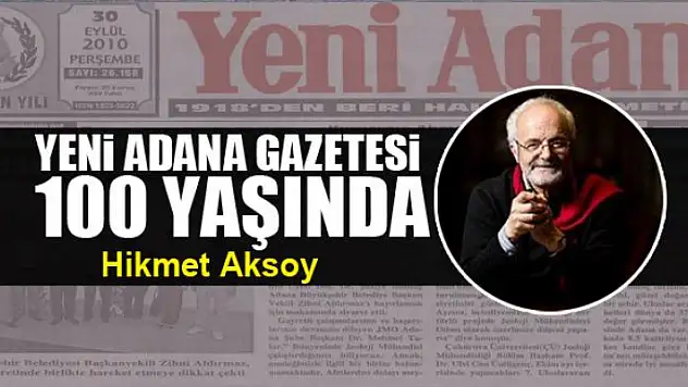 Yeni Adana Gazetesi 100 yaşında