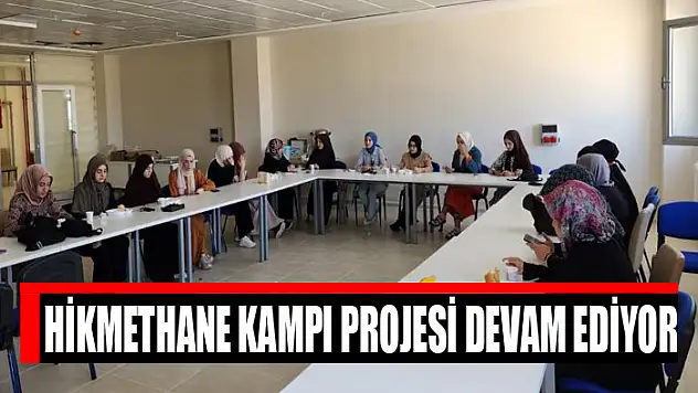 Hikmethane Kampı projesi devam ediyor