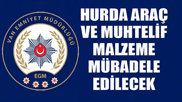 Hurda araç ve muhtelif malzeme mübadele edilecek