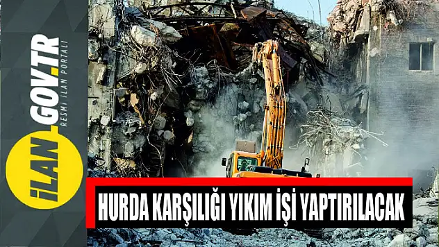 Hurda karşılığı yıkım işi yaptırılacak