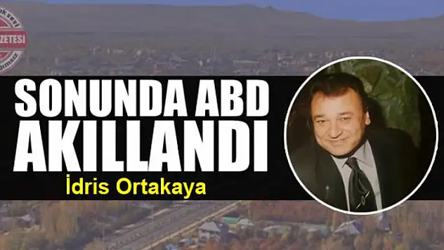 Sonunda ABD akıllandı