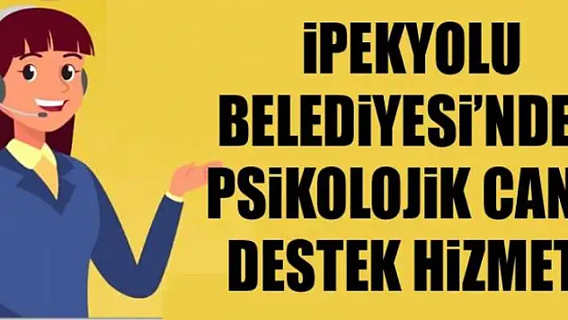 İpekyolu Belediyesi'nden psikolojik canlı destek hizmeti