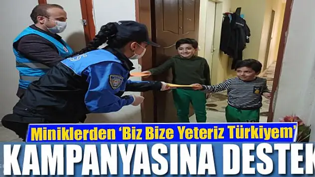 Miniklerden 'Biz Bize Yeteriz Türkiyem' kampanyasına destek