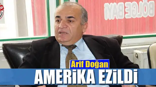 DOĞAN: AMERİKA EZİLDİ
