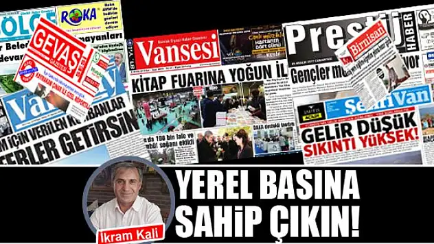 Yerel basına sahip çıkın!