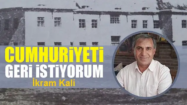 Cumhuriyeti geri istiyorum