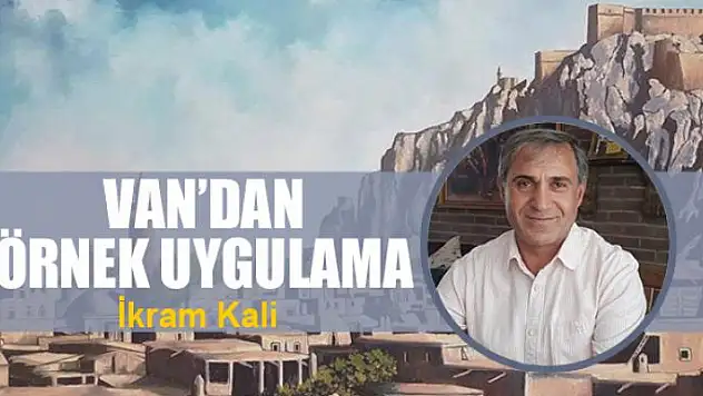 Van'dan örnek uygulama