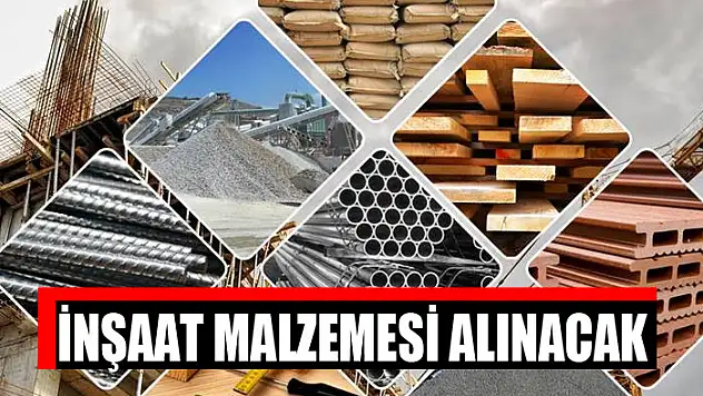 İnşaat malzemesi alınacak