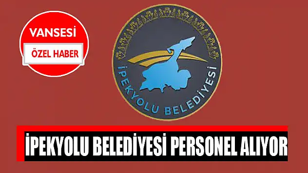 İpekyolu belediyesi personel alıyor