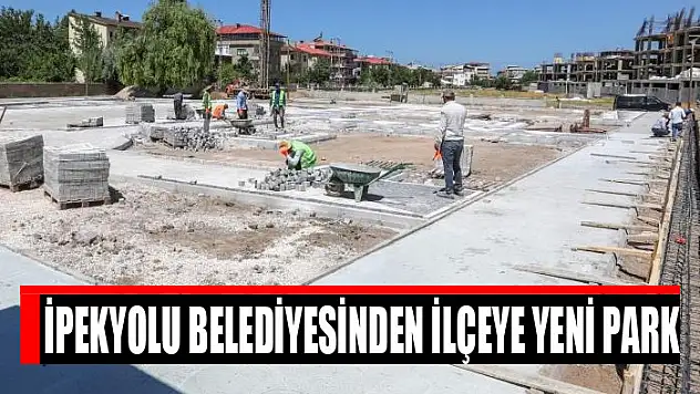 İpekyolu Belediyesinden ilçeye yeni park
