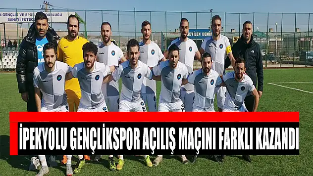 İpekyolu Gençlikspor açılış maçını farklı kazandı