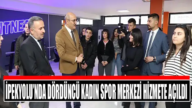 İpekyolu'nda dördüncü kadın spor merkezi hizmete açıldı