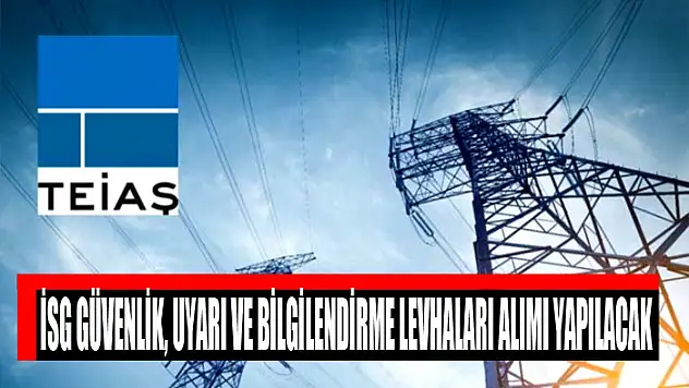 İSG Güvenlik, Uyarı ve Bilgilendirme Levhaları Alımı Yapılacak