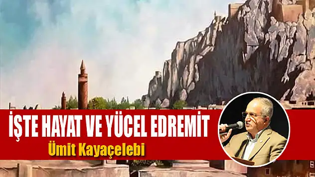 İşte Hayat ve Yücel Edremit