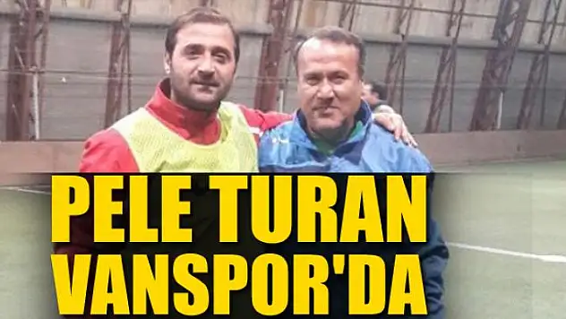 PELE TURAN VANSPOR'DA 
