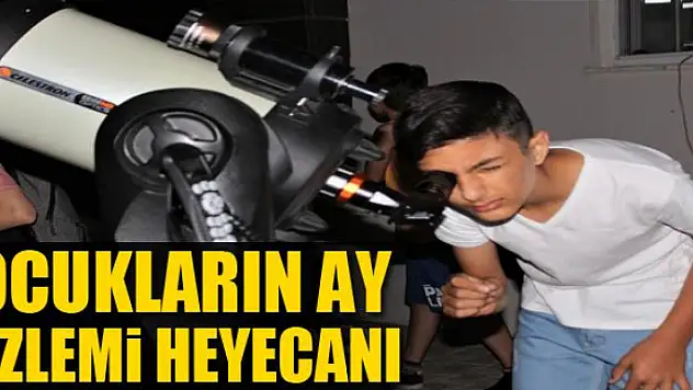 Çocukların ay gözlemi heyecanı