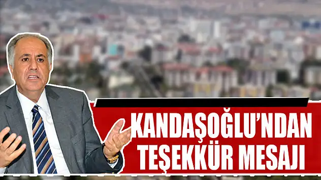 Kandaşoğlu'ndan teşekkür mesajı