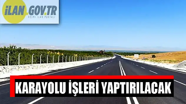 Karayolu işleri yaptırılacak