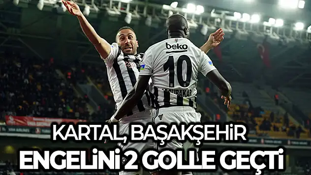 Kartal, Başakşehir engelini 2 golle geçti