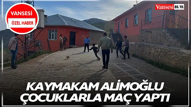 Kaymakam Alimoğlu çocuklarla maç yaptı