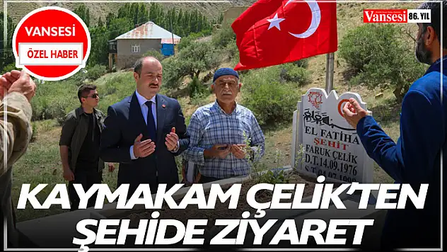 Kaymakam Çelik'ten Şehide Ziyaret
