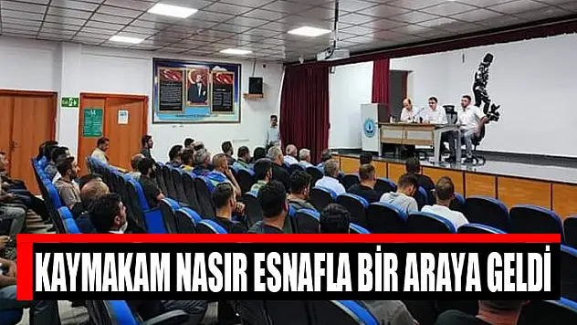 Kaymakam Nasır esnafla bir araya geldi