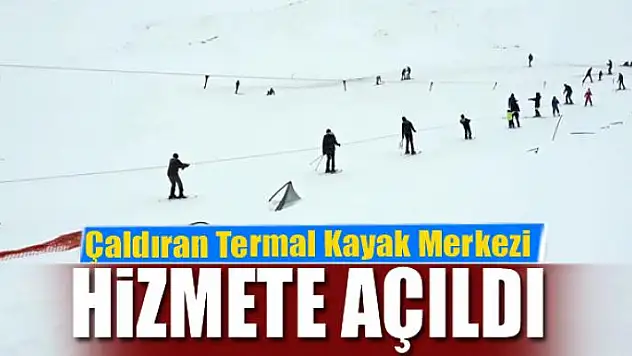 Çaldıran Termal Kayak Merkezi hizmete açıldı