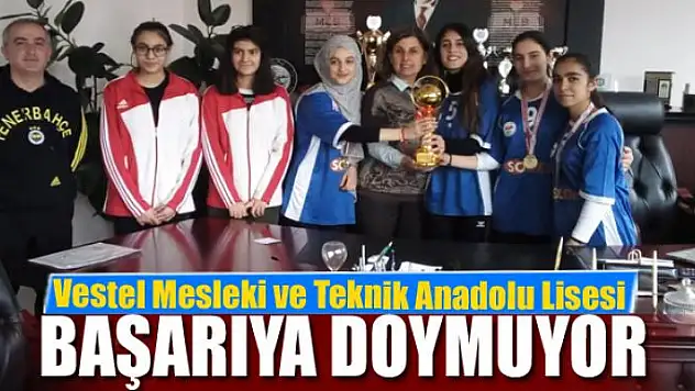 Vestel Mesleki ve Teknik Anadolu Lisesi başarıya doymuyor