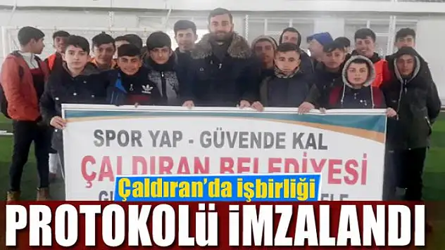 Çaldıran'da işbirliği protokolü