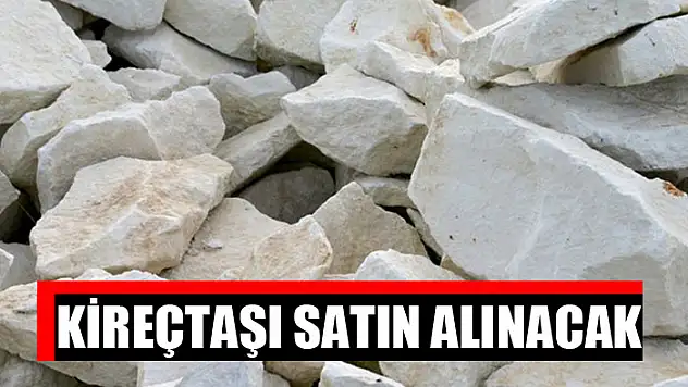 Kireçtaşı satın alınacak