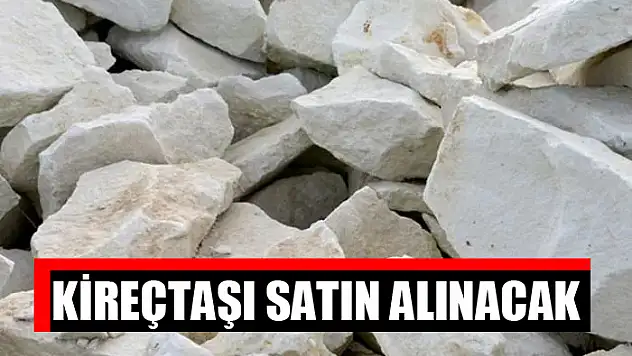 Kireçtaşı satın alınacak