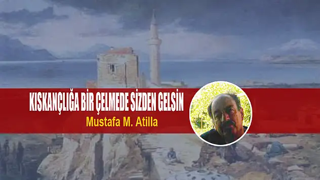 Kıskançlığa bir çelmede sizden gelsin