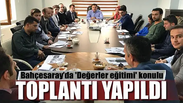 Bahçesaray'da 'Değerler eğitimi' konulu toplantı yapıldı
