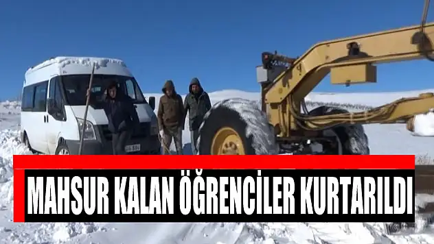 MAHSUR KALAN ÖĞRENCİLER KURTARILDI
