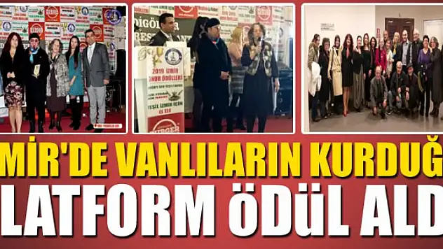 İZMİR'DE VANLILARIN KURDUĞU PLATFORM ÖDÜL ALDI