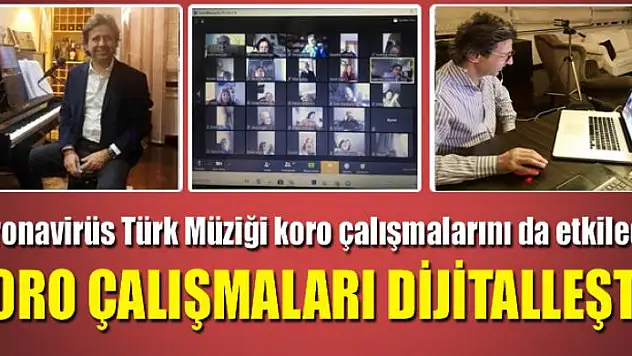 KORO ÇALIŞMALARI DİJİTALLEŞTİ