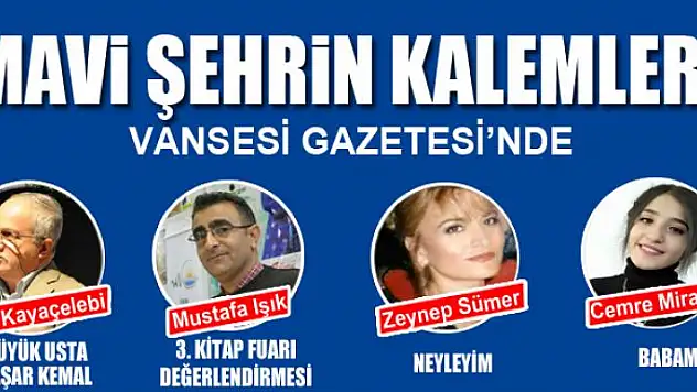 MAVİ ŞEHRİN KALEMLERİ