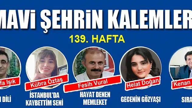 MAVİ ŞEHRİN KALEMLERİ