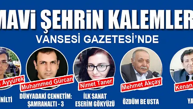 MAVİ ŞEHRİN KALEMLERİ