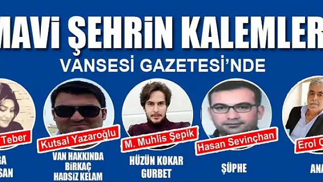 MAVİ ŞEHRİN KALEMLERİ