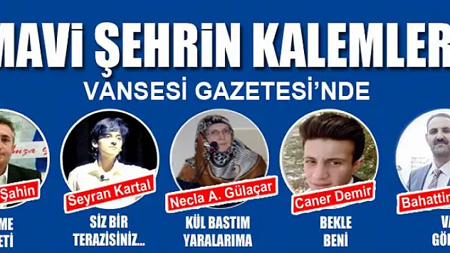 MAVİ ŞEHRİN KALEMLERİ