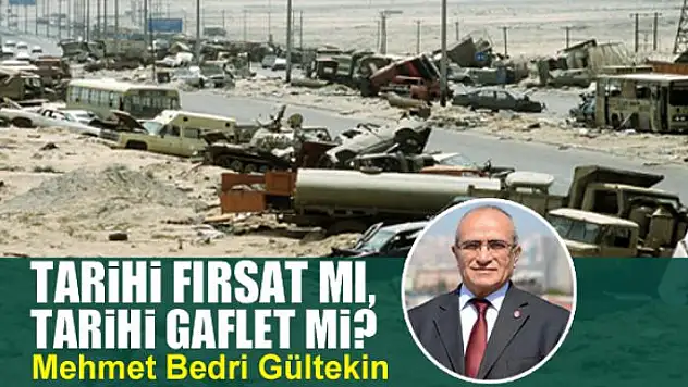 Tarihi fırsat mı, tarihi gaflet mi?