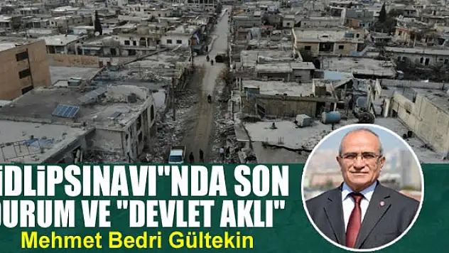 'İdlipsınavı'nda son durum ve 'devlet aklı'
