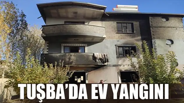 Tuşba'da ev yangını